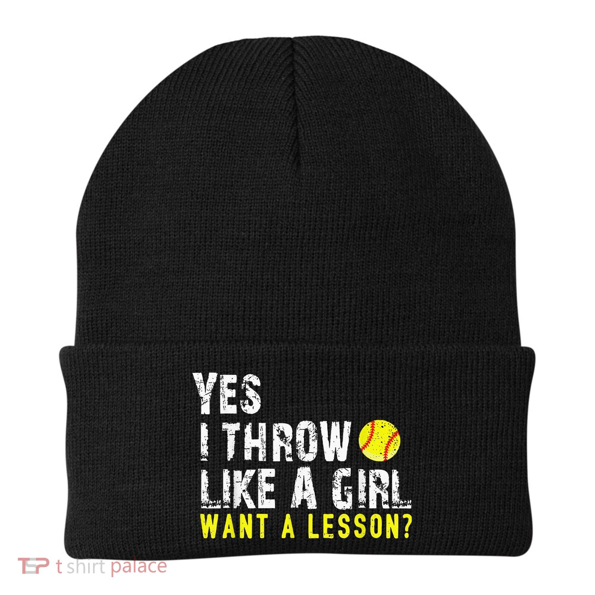 Yes I Throw Like A Girl Want A Lesson For Women Softball Beanie