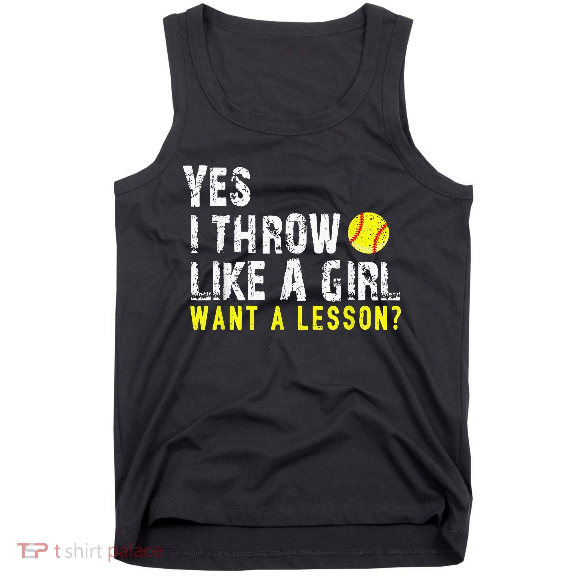 Yes I Throw Like A Girl Want A Lesson For Women Softball Tank Top