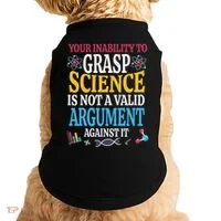 Your Inability To Grasp Science Is Not A Valid Argument Gift Doggie Tank thumb 0