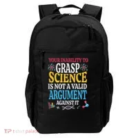 Your Inability To Grasp Science Is Not A Valid Argument Gift Backpack thumb 0