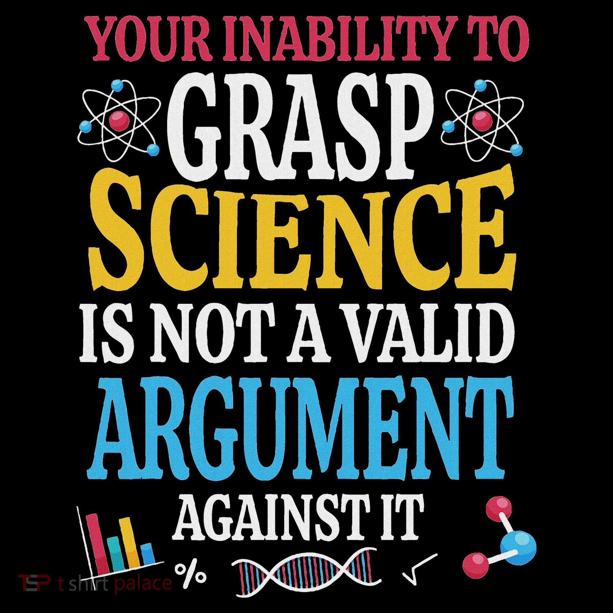 Your Inability To Grasp Science Is Not A Valid Argument Gift Ornament