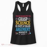 Your Inability To Grasp Science Is Not A Valid Argument Gift Women's Tank Top thumb 0