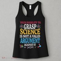 Your Inability To Grasp Science Is Not A Valid Argument Gift Women's Tank Top thumb 3