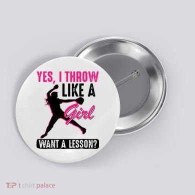 Yes I Throw Like A Girl Cool Pitchers Funny Softball Gift Button