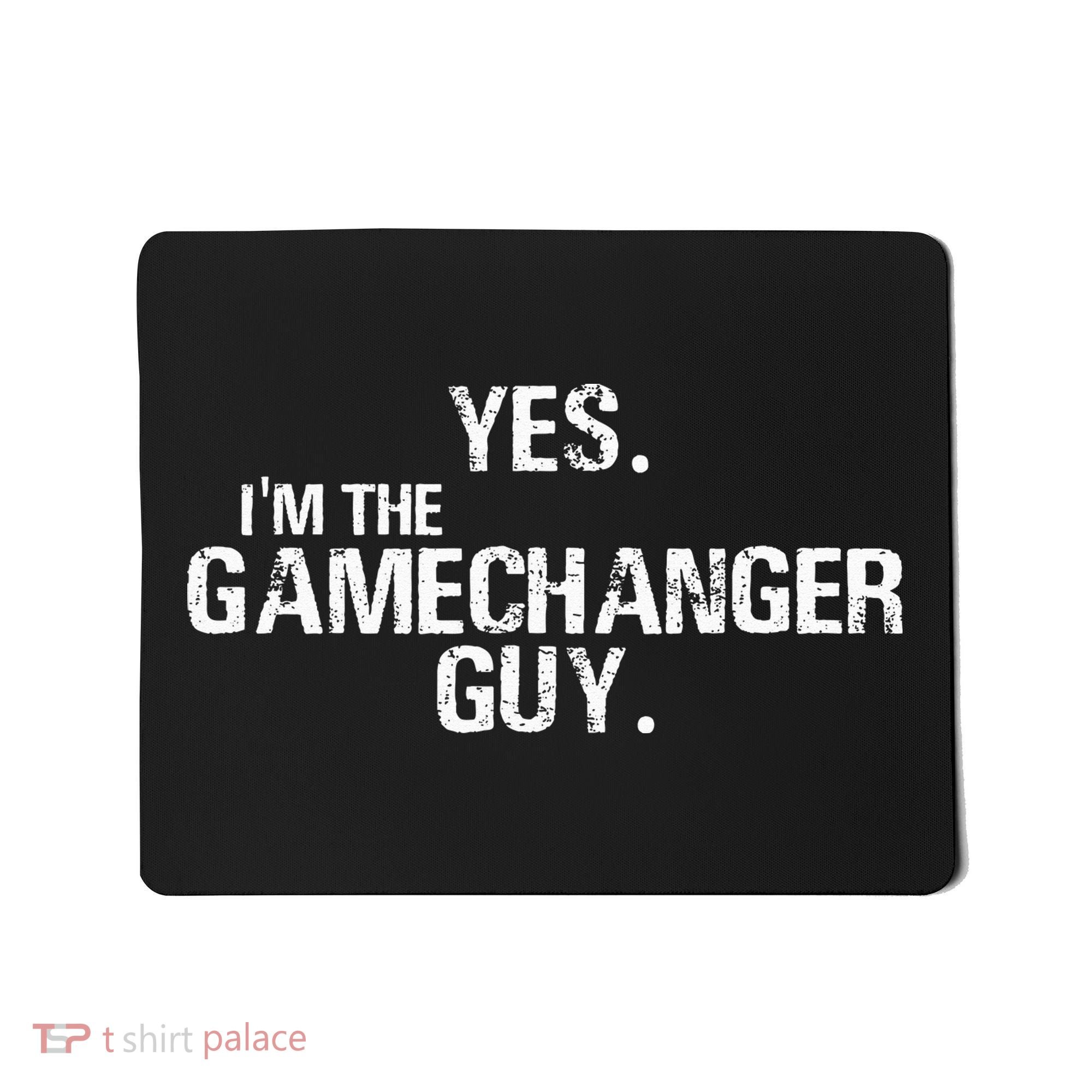 Yes I'm The Gamechanger Guy Funny Baseball Mousepad