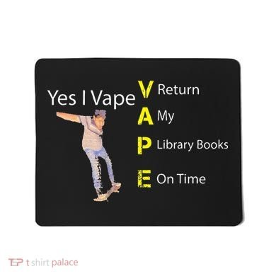 Yes I VAPE Return My Library Books On Time Mousepad