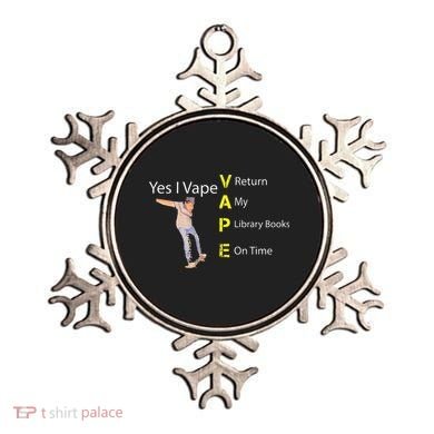 Yes I VAPE Return My Library Books On Time Ornament