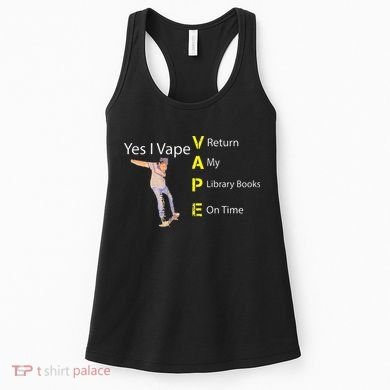 Yes I VAPE Return My Library Books On Time Women's Tank Top