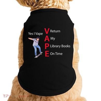 Yes I Vape Return My Library Books On Time Doggie Tank