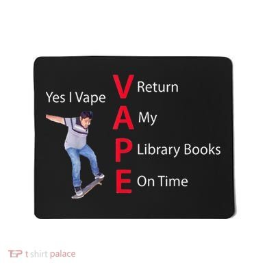 Yes I Vape Return My Library Books On Time Mousepad
