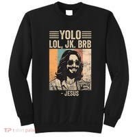 Yolo Jk Brb Jesus Funny Easter Day Ressurection Christians Sweatshirt thumb 0