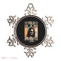 Yolo Jk Brb Jesus Funny Easter Day Ressurection Christians Ornament thumb 0