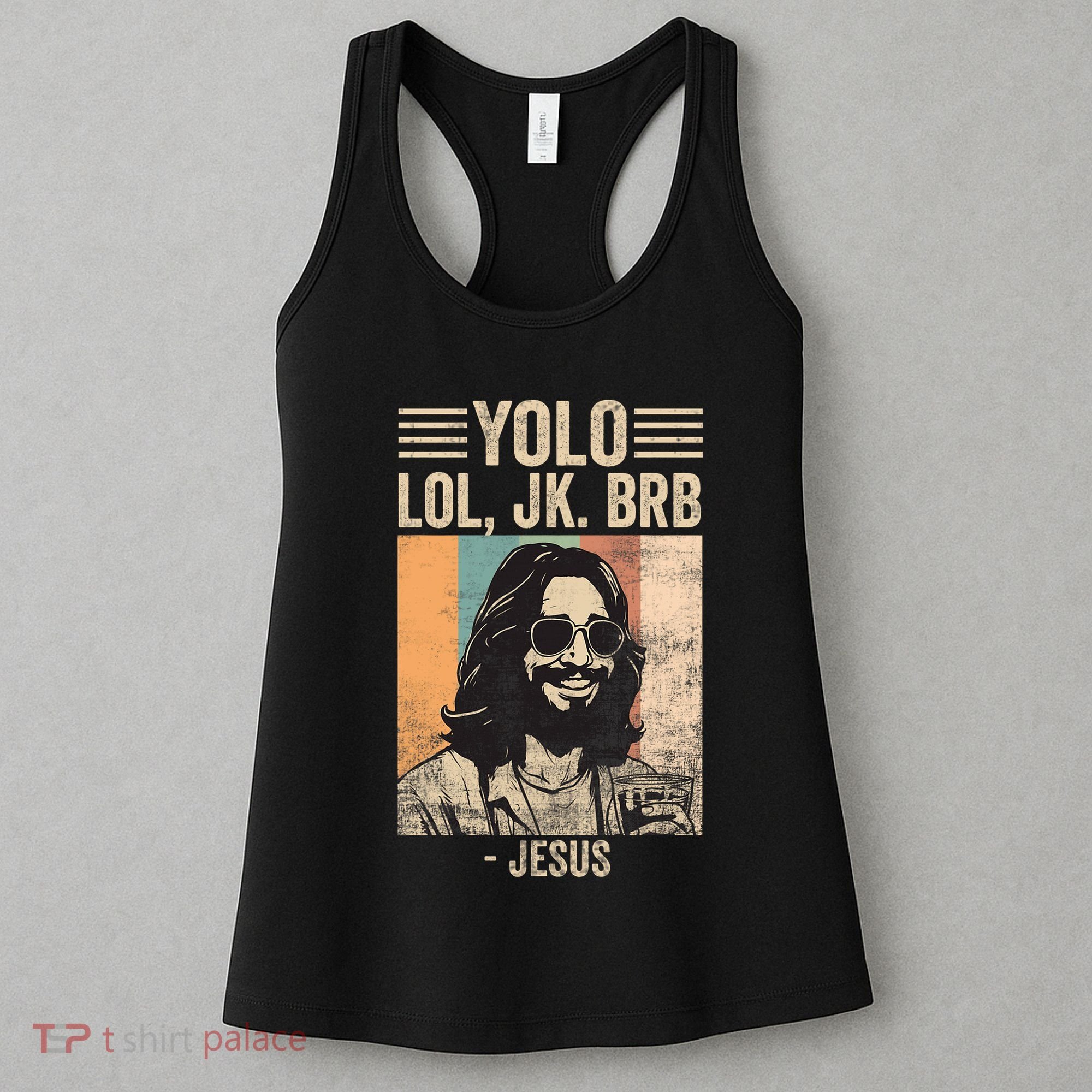 Yolo Jk Brb Jesus Funny Easter Day Ressurection Christians Women's Tank Top