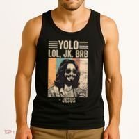 Yolo Jk Brb Jesus Funny Easter Day Ressurection Christians Tank Top thumb 3