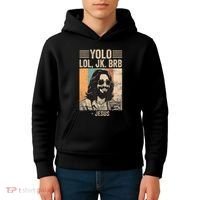 Yolo Jk Brb Jesus Funny Easter Day Ressurection Christians Kids Hoodie thumb 4