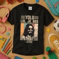 Yolo Jk Brb Jesus Funny Easter Day Ressurection Christians Kids T-Shirt thumb 3