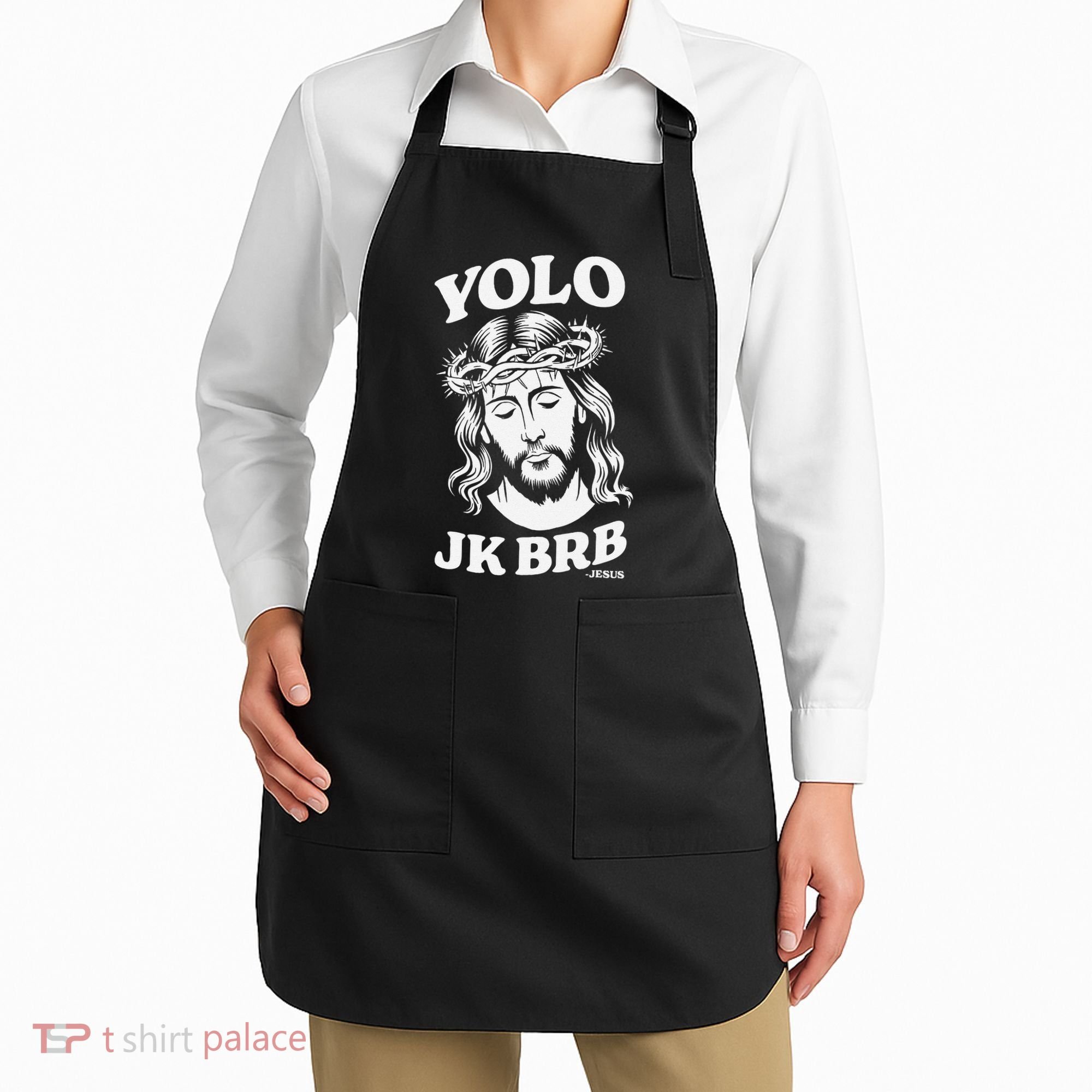 Yolo Jk Brb – Funny Christian Easter Resurrection Jesus Apron