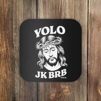 Yolo Jk Brb – Funny Christian Easter Resurrection Jesus Coaster thumb 0