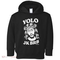 Yolo Jk Brb – Funny Christian Easter Resurrection Jesus Toddler Hoodie thumb 0