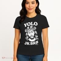 Yolo Jk Brb – Funny Christian Easter Resurrection Jesus Women's T-Shirt thumb 4