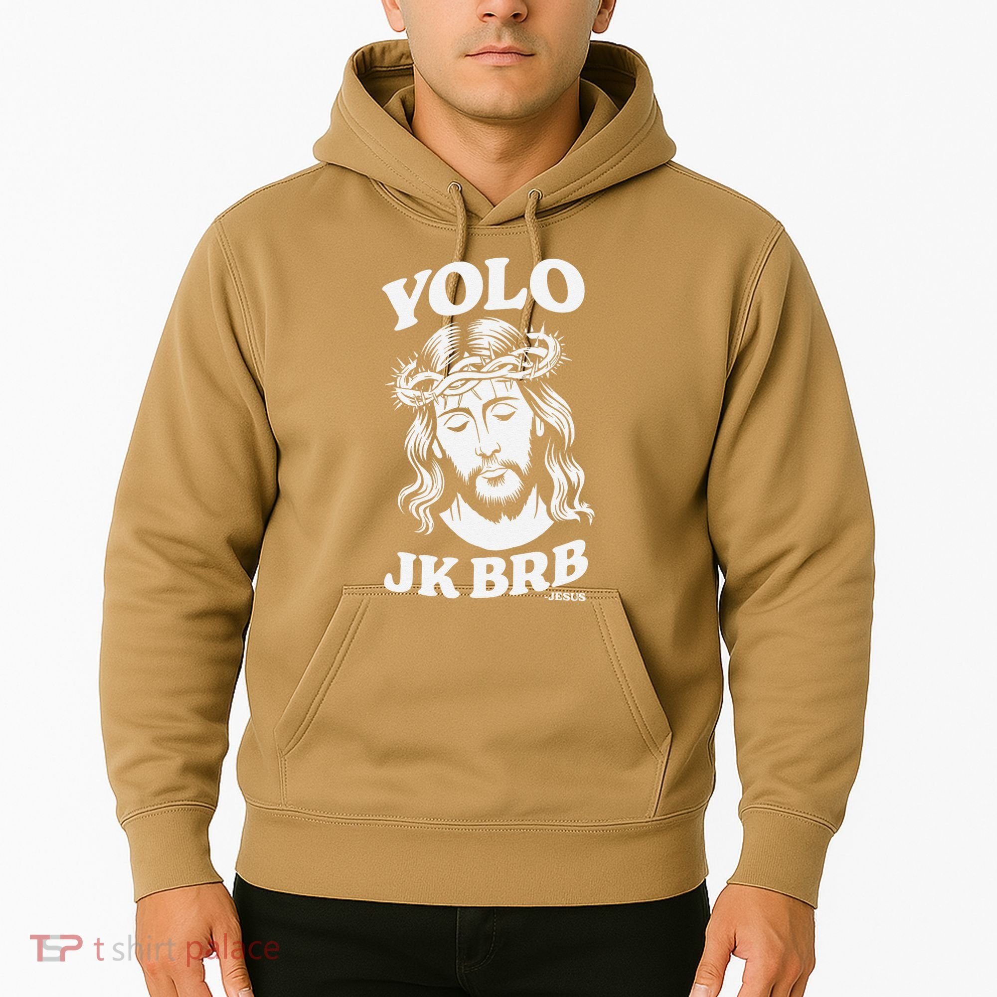 Yolo Jk Brb – Funny Christian Easter Resurrection Jesus Hoodie