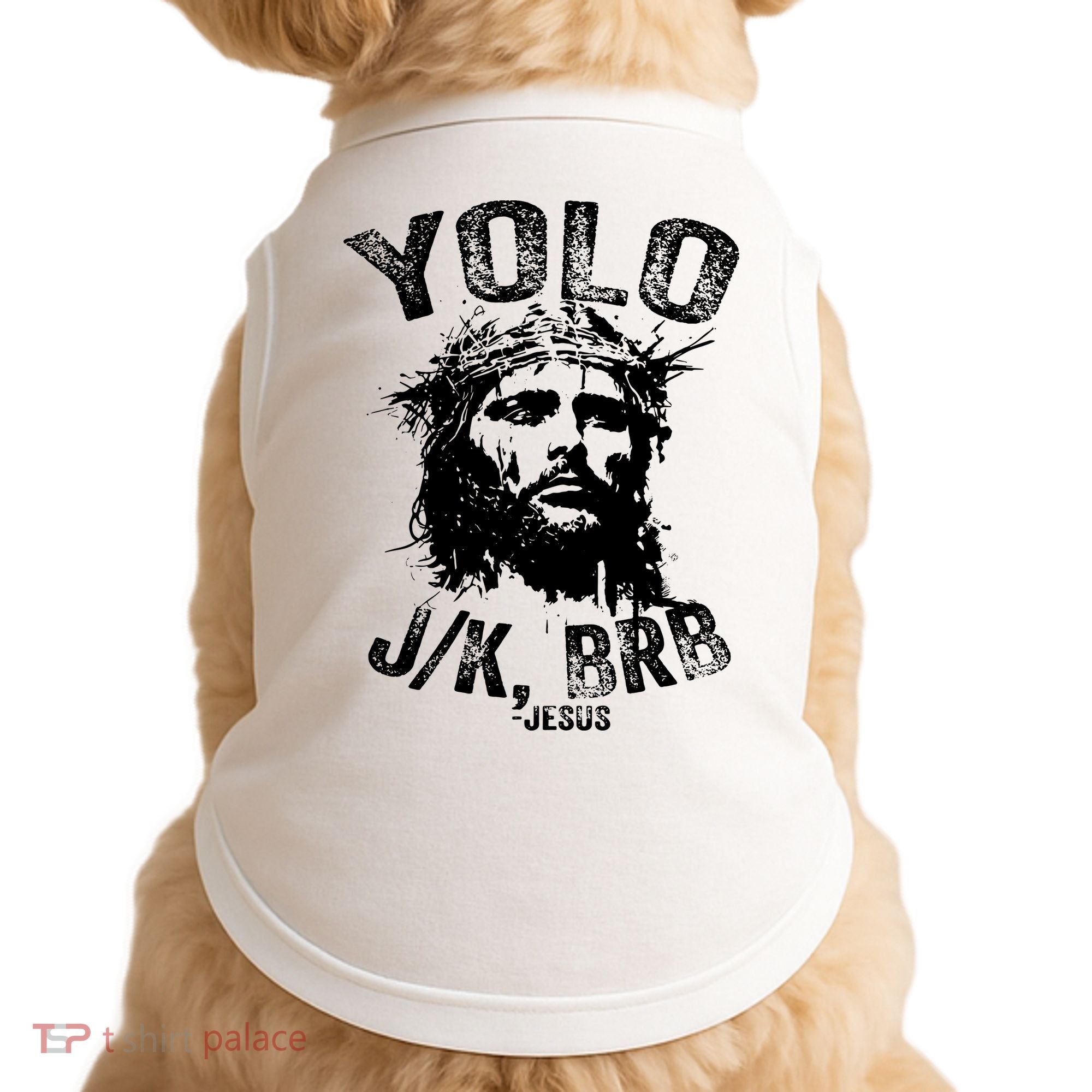 Yolo Jk Brb Jesus Funny Resurrection Christians Easter Day Doggie Tank