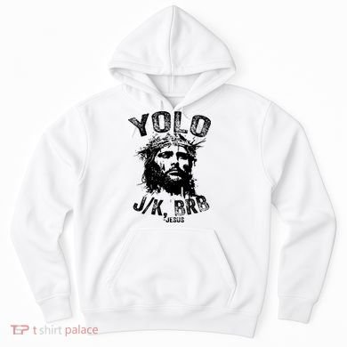 Yolo Jk Brb Jesus Funny Resurrection Christians Easter Day Hoodie