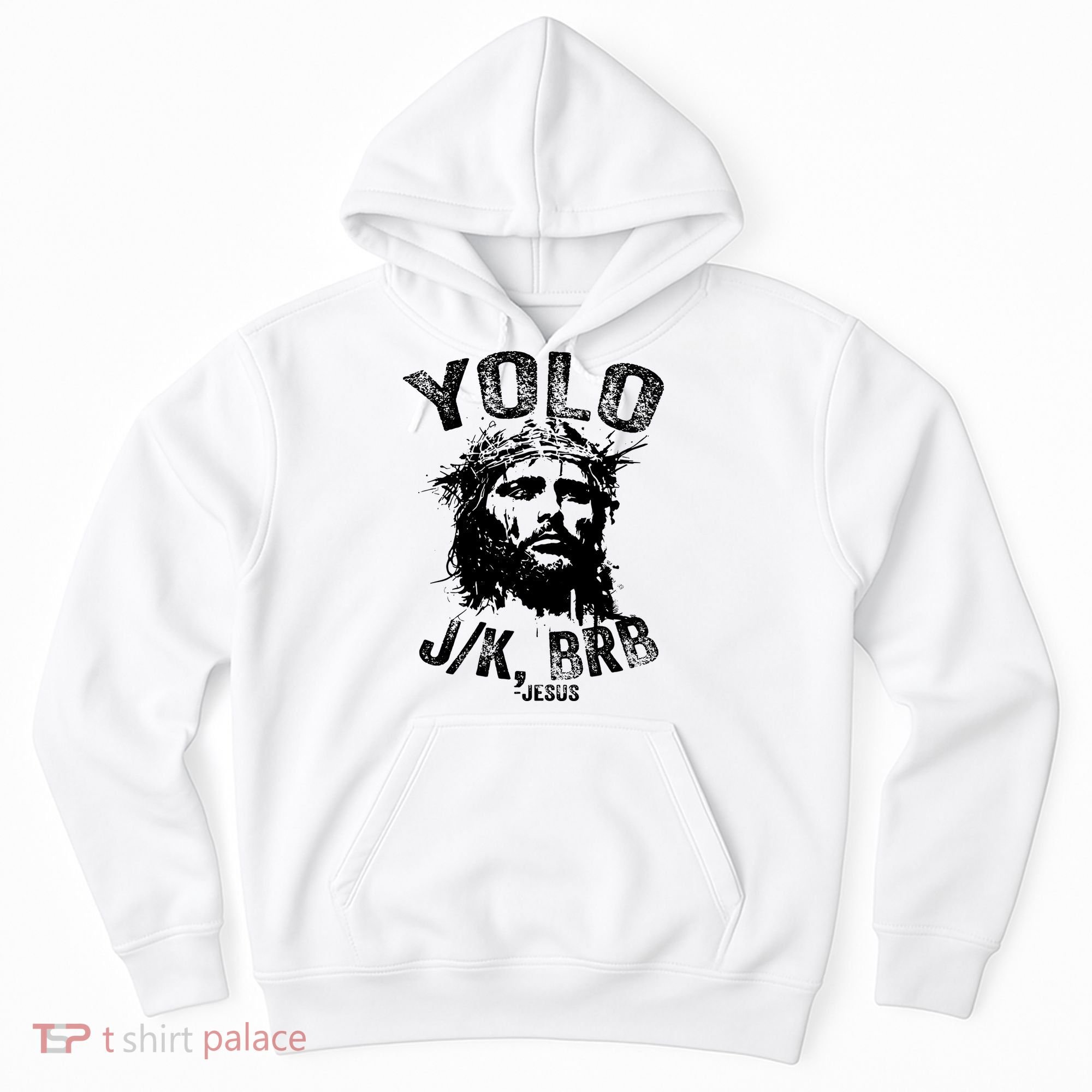 Yolo Jk Brb Jesus Funny Resurrection Christians Easter Day Hoodie