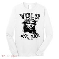 Yolo Jk Brb Jesus Funny Resurrection Christians Easter Day Long Sleeve Shirt thumb 0