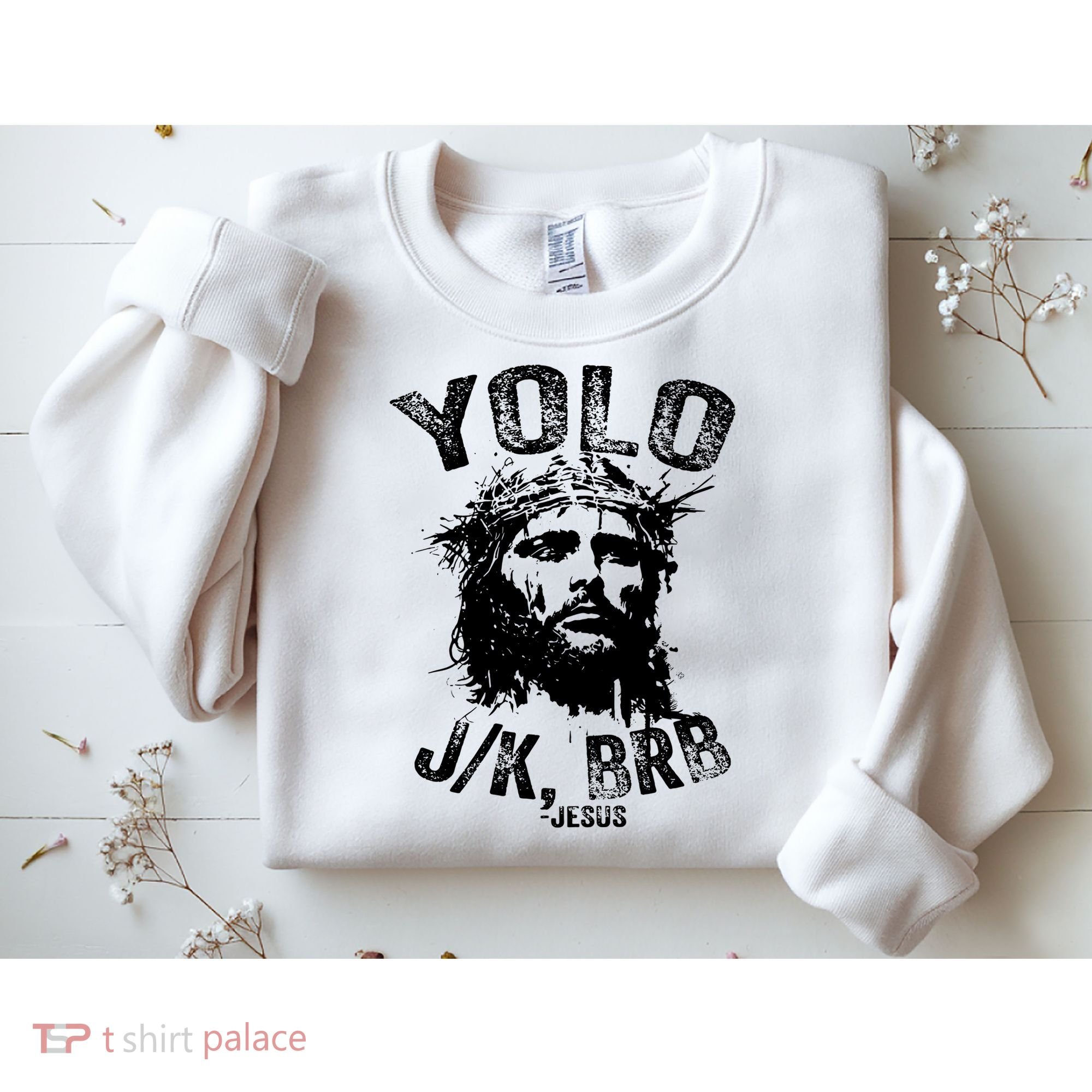 Yolo Jk Brb Jesus Funny Resurrection Christians Easter Day Sweatshirt