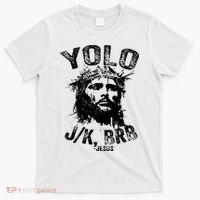 Yolo Jk Brb Jesus Funny Resurrection Christians Easter Day T-Shirt thumb 0