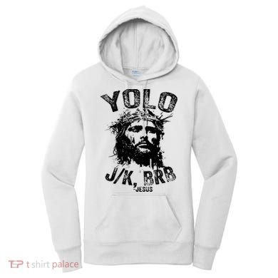 Yolo Jk Brb Jesus Funny Resurrection Christians Easter Day Women's Hoodie