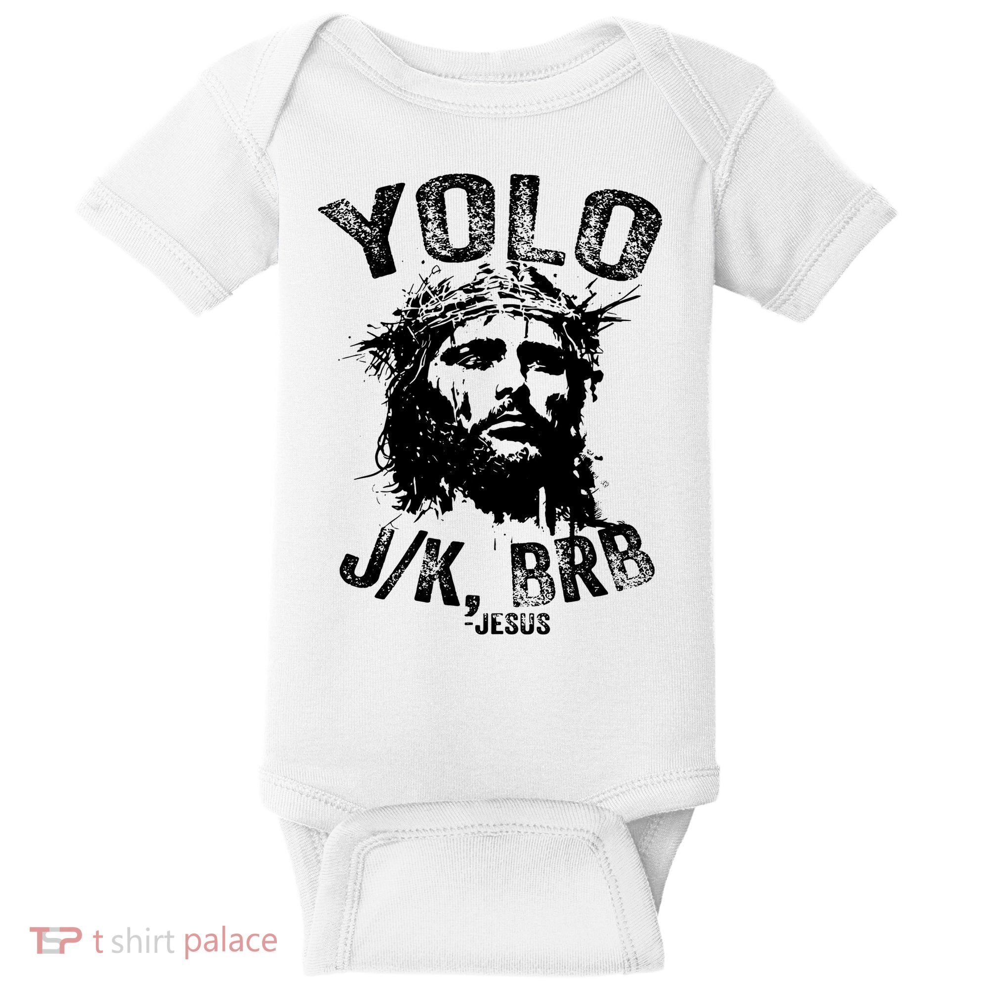 Yolo Jk Brb Jesus Funny Resurrection Christians Easter Day Baby Bodysuit