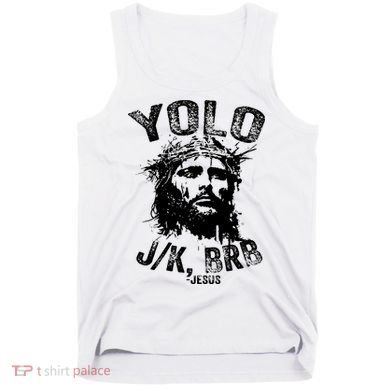 Yolo Jk Brb Jesus Funny Resurrection Christians Easter Day Tank Top