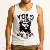 Yolo Jk Brb Jesus Funny Resurrection Christians Easter Day Tank Top thumb 3
