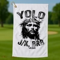 Yolo Jk Brb Jesus Funny Resurrection Christians Easter Day Golf Towel thumb 1