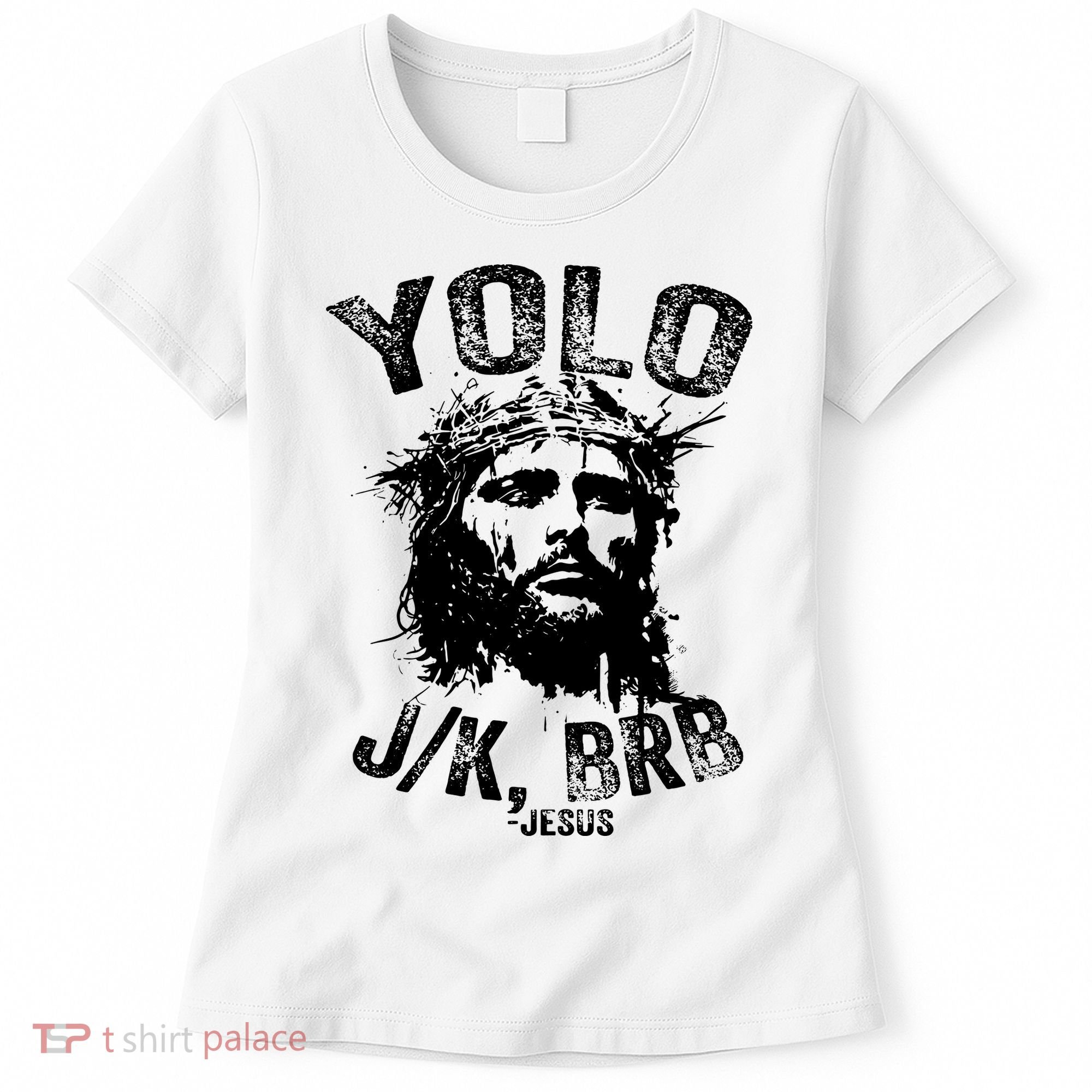 Yolo Jk Brb Jesus Funny Resurrection Christians Easter Day Women's T-Shirt