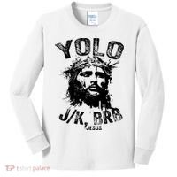 Yolo Jk Brb Jesus Funny Resurrection Christians Easter Day Kids Long Sleeve Shirt thumb 0