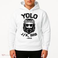 Yolo Jk Brb Jesus Funny Easter Day Ressurection Christians Hoodie thumb 2
