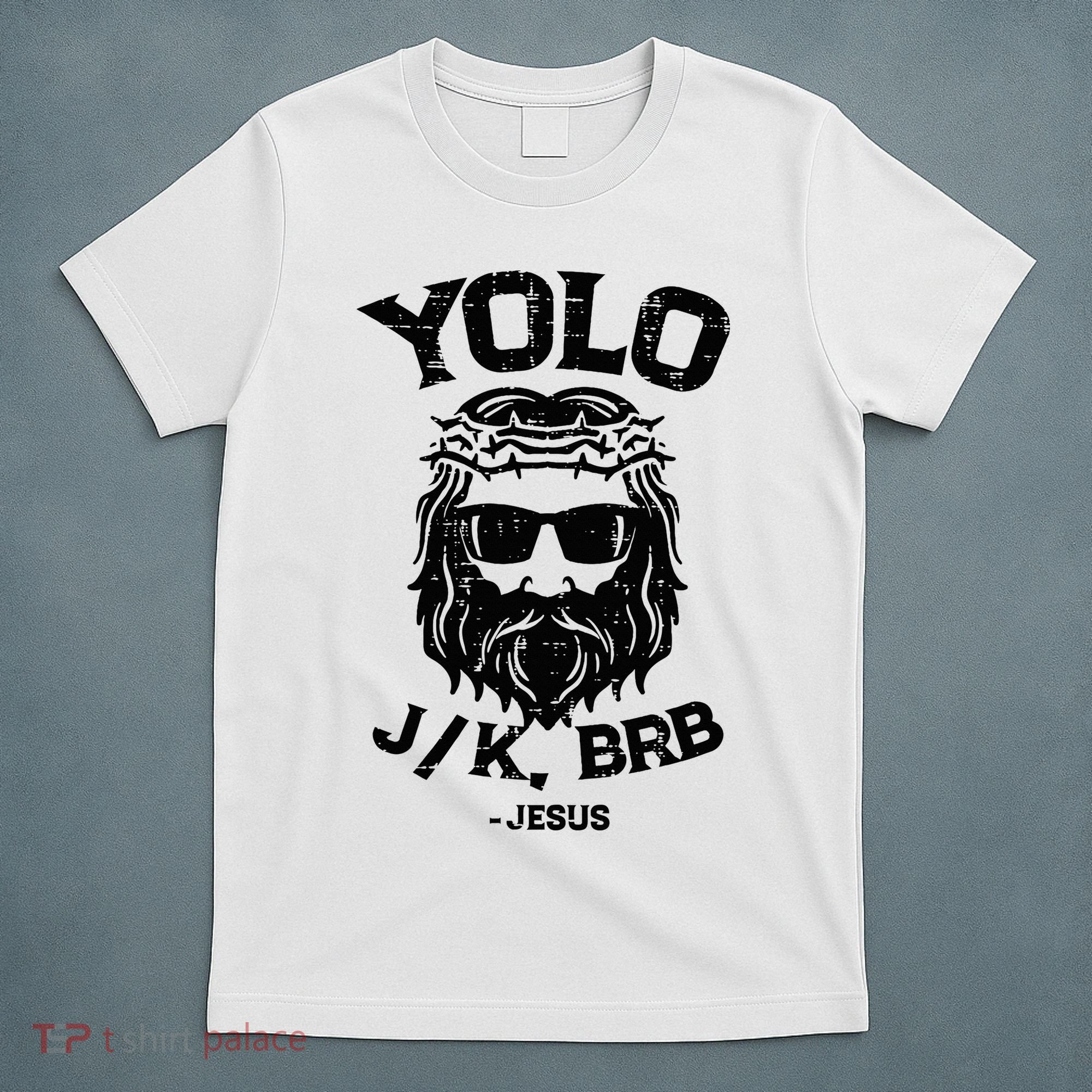 Yolo Jk Brb Jesus Funny Easter Day Ressurection Christians T-Shirt