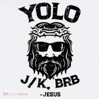 Yolo Jk Brb Jesus Funny Easter Day Ressurection Christians T-Shirt thumb 7