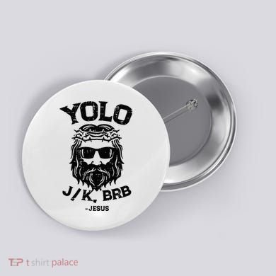 Yolo Jk Brb Jesus Funny Easter Day Ressurection Christians Button