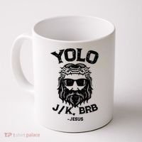 Yolo Jk Brb Jesus Funny Easter Day Ressurection Christians Coffee Mug thumb 0