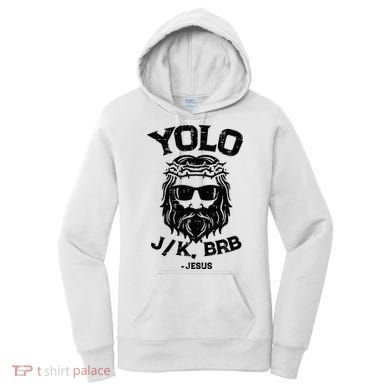 Yolo Jk Brb Jesus Funny Easter Day Ressurection Christians Women's Hoodie