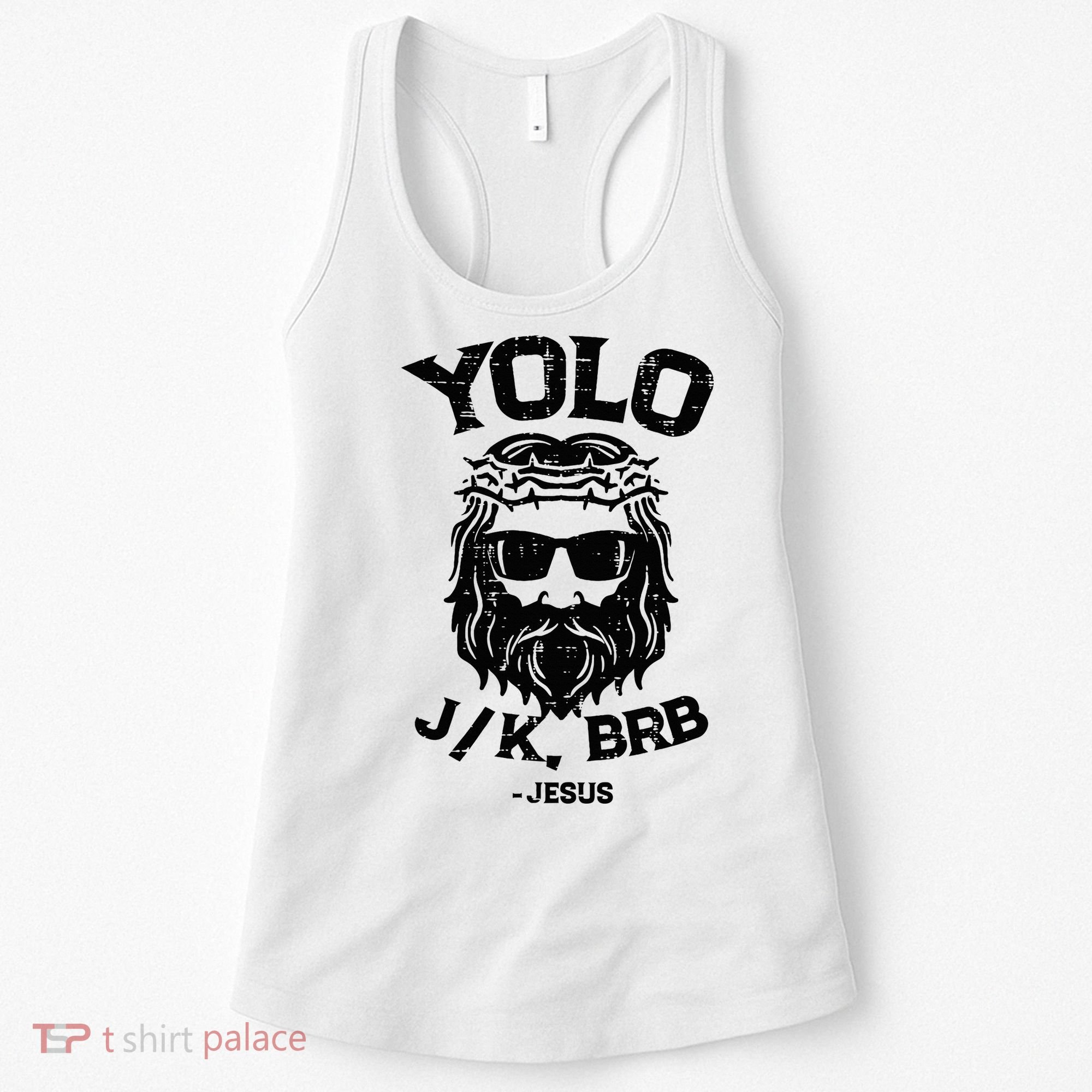 Yolo Jk Brb Jesus Funny Easter Day Ressurection Christians Women's Tank Top