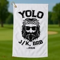 Yolo Jk Brb Jesus Funny Easter Day Ressurection Christians Golf Towel thumb 1