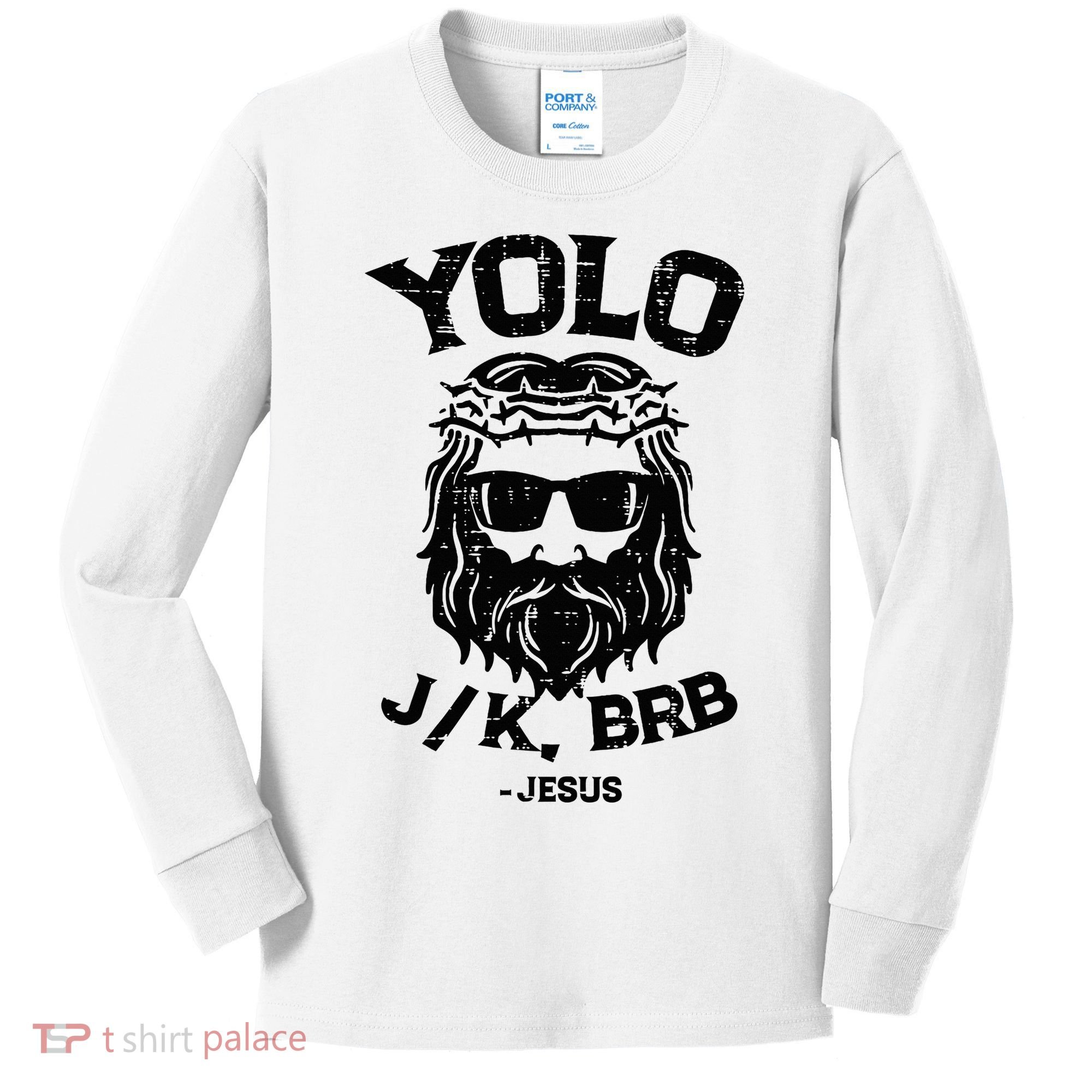 Yolo Jk Brb Jesus Funny Easter Day Ressurection Christians Kids Long Sleeve Shirt