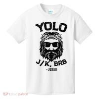 Yolo Jk Brb Jesus Funny Easter Day Ressurection Christians Kids T-Shirt thumb 0