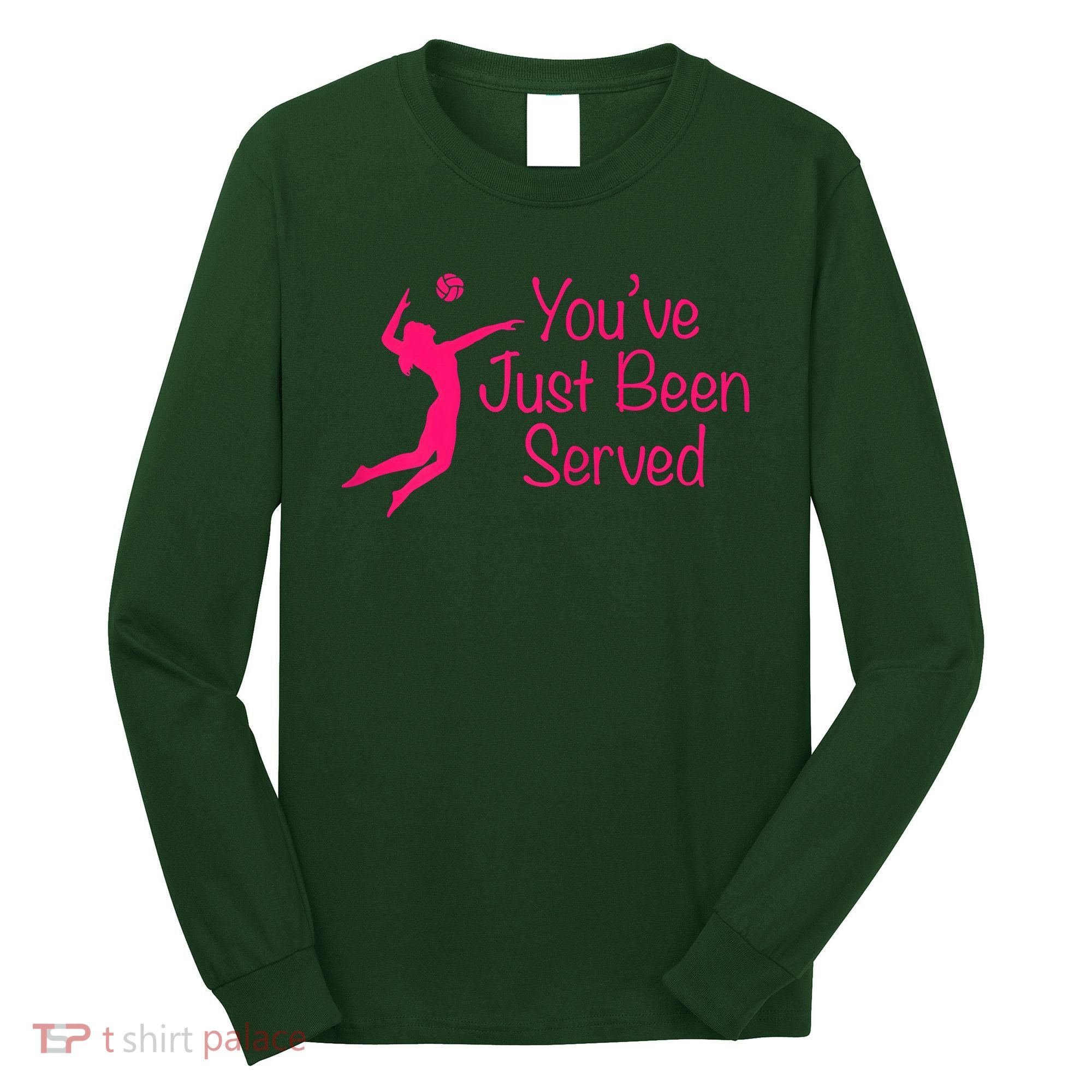 You've Just Been Served Volleyball Long Sleeve Shirt