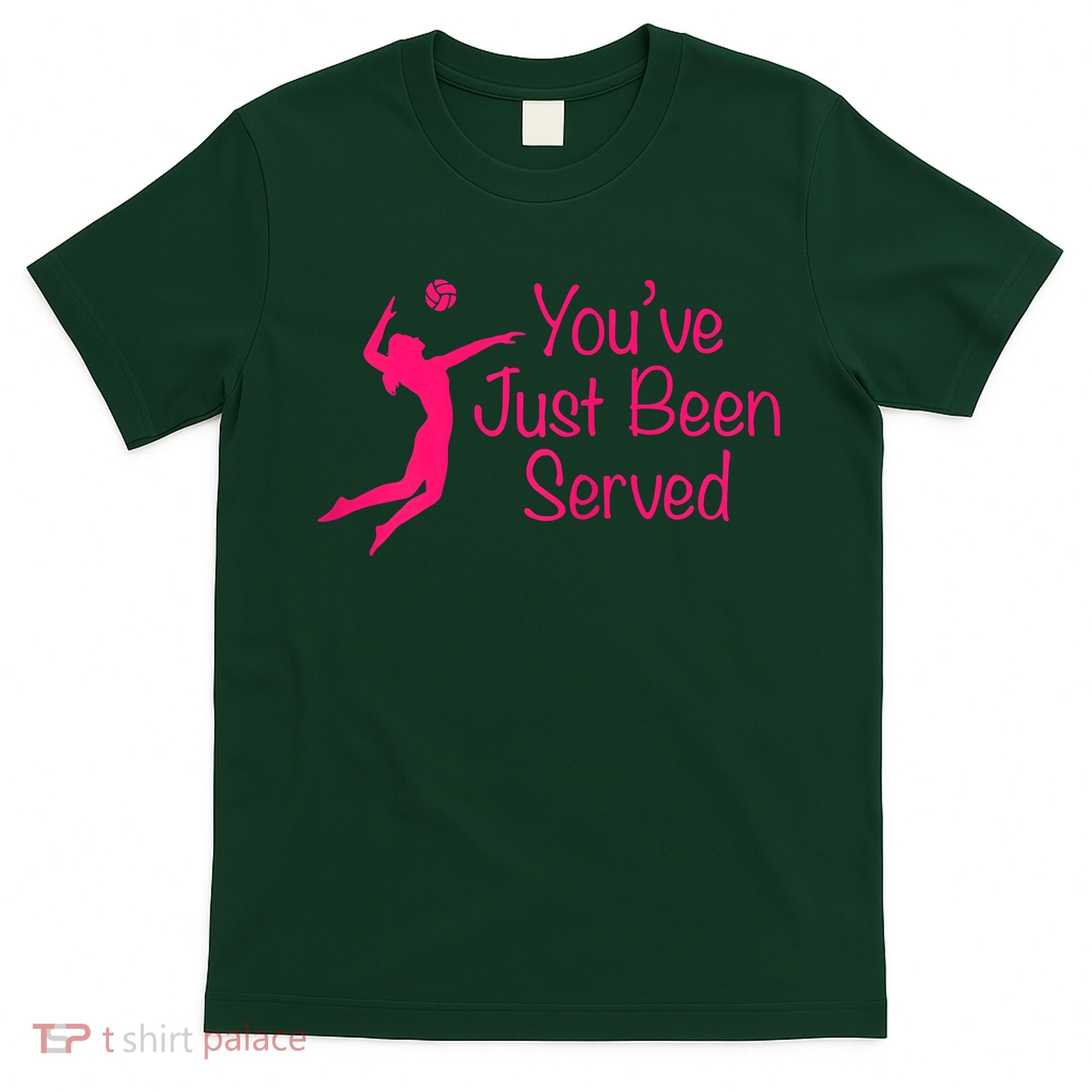 You've Just Been Served Volleyball T-Shirt